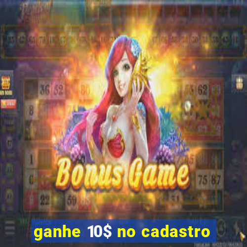 ganhe 10$ no cadastro